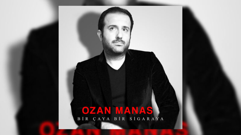 Ozan Manas – Bir Çaya Bir Sigaraya Şarkı Sözleri