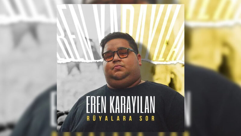 Eren Karayılan – Rüyalara Sor Şarkı Sözleri