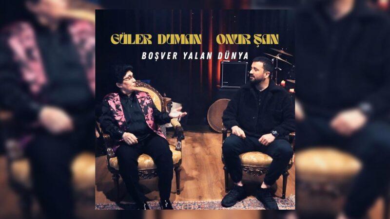 Güler Duman & Onur Şan – Boş Ver Yalan Dünya Şarkı Sözleri