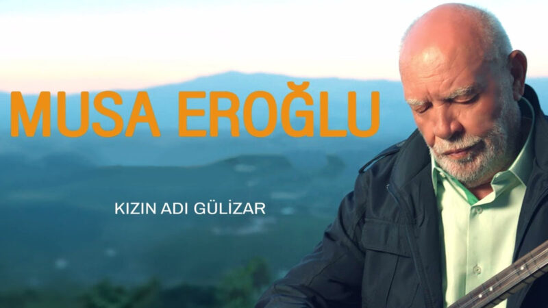 Musa Eroğlu – Kızın Adı Gülizar Şarkı Sözleri