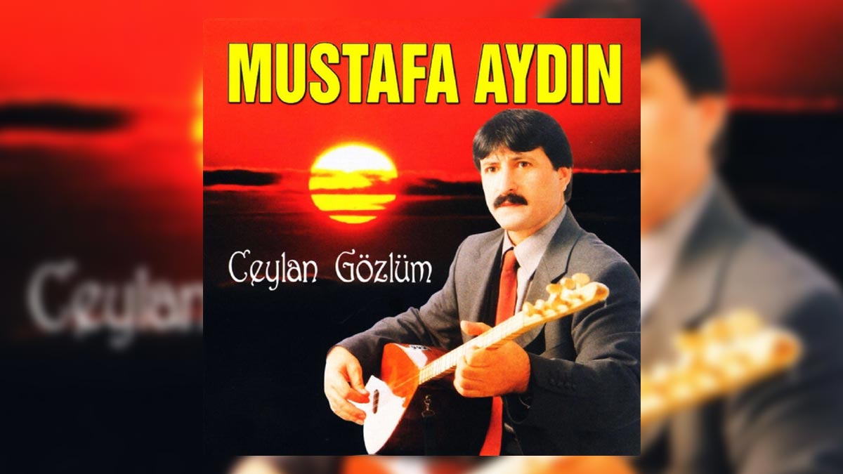 Mustafa Aydın – Ceylan Gözlüm Şarkı Sözleri