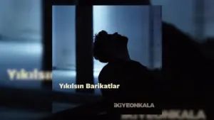 İkiye On Kala – Yıkılsın Barikatlar Şarkı Sözleri