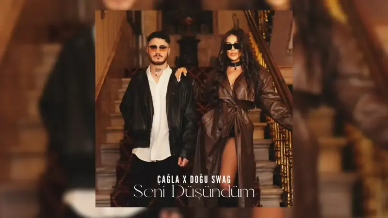 Çağla & Doğu Swag – Seni Düşündüm Şarkı Sözleri