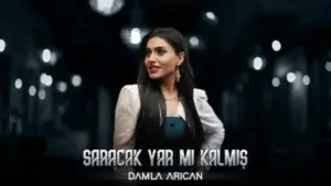 Damla Arıcan – Saracak Yar mı Kalmış? Şarkı Sözleri