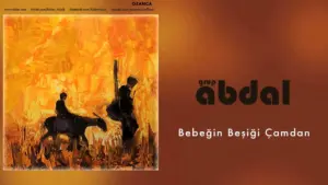 Grup Abdal - Bebeğin Beşiği Çamdan Şarkı Sözleri