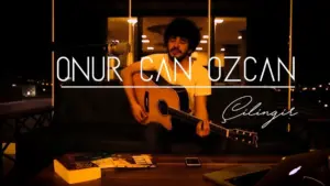Onur Can Özcan – Çilingir Şarkı Sözleri
