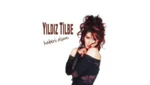 Yıldız Tilbe – Haberi Olsun Şarkı Sözleri