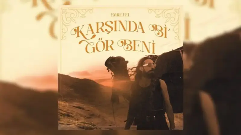 Emre Fel – Karşında Bi Gör Beni Şarkı Sözleri