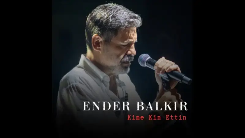 Ender Balkır – Kime Kin Ettin Şarkı Sözleri