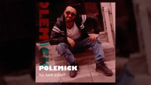 Polemick – Ne Fark Eder Şarkı Sözleri
