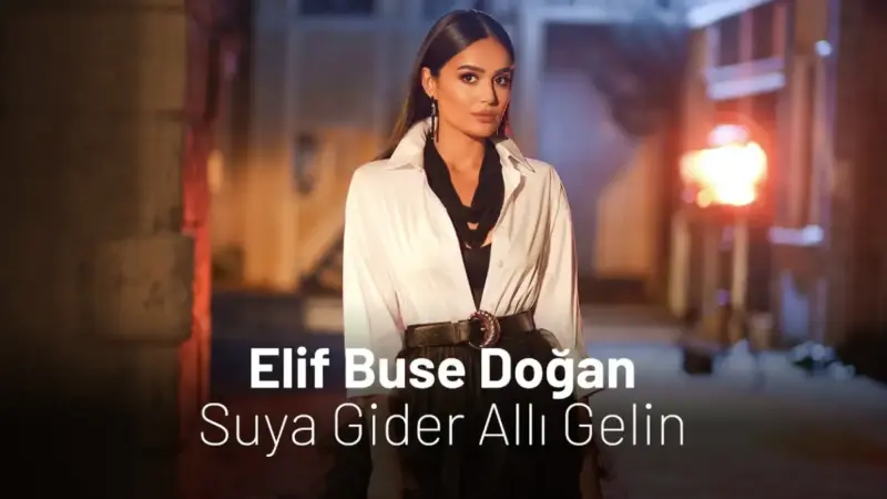 Elif Buse Doğan – Suya Gider Allı Gelin Şarkı Sözleri