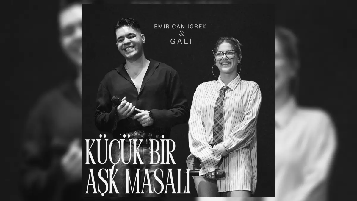 Emir Can İğrek & GALI – Küçük Bir Aşk Masalı Şarkı Sözleri