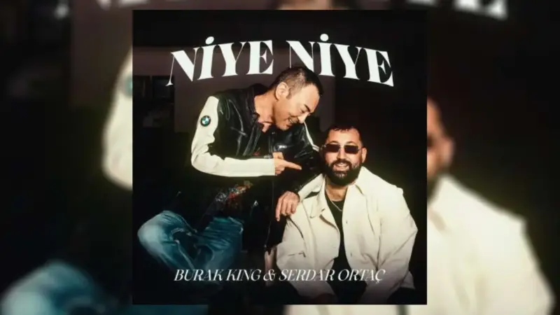 Burak King & Serdar Ortaç – Niye niye Şarkı Sözleri