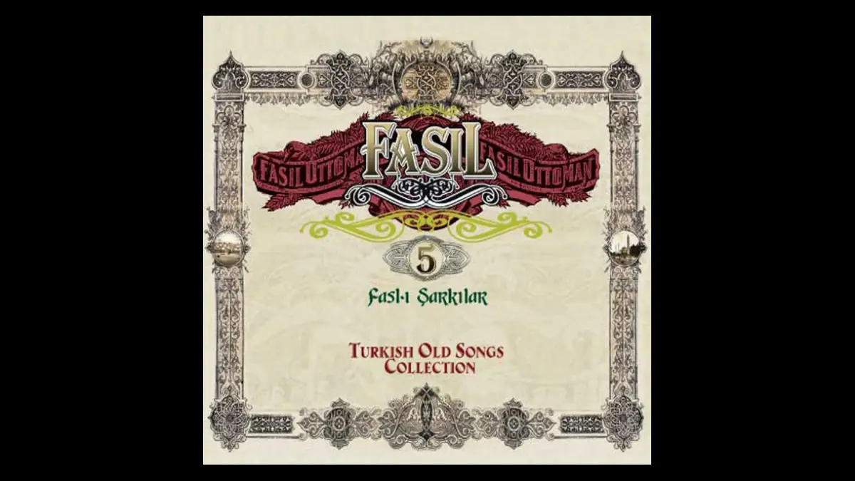 Fasıl 5 – Sefalar Getirdiniz Şarkı Sözleri