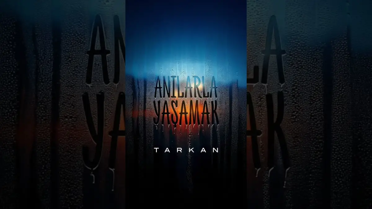 Tarkan – Anılarla Yaşamak Şarkı Sözleri