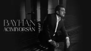 Bayhan – Acımıyorsan Şarkı Sözleri