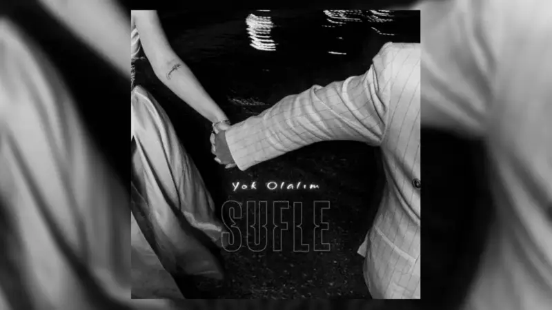 Sufle – Yok Olalım Şarkı Sözleri