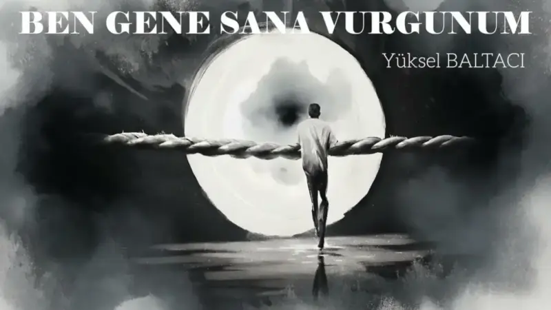 Yüksel Baltacı – Ben Gene Sana Vurgunum Şarkı Sözleri