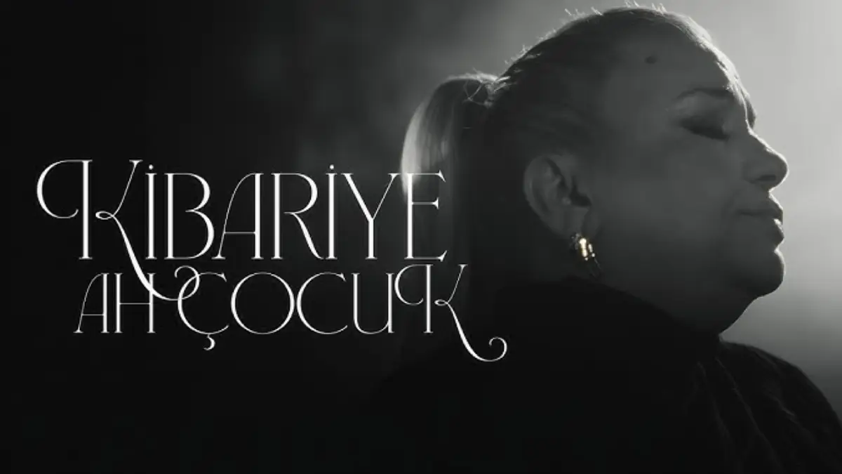 Kibariye – Ah Çocuk Şarkı Sözleri