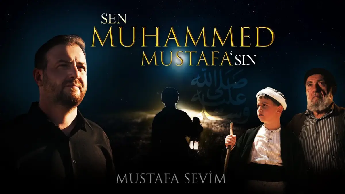 Mustafa Sevim – Sen Muhammed Mustafa'sın Sözleri