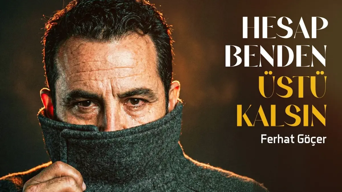 Ferhat Göçer – Hesap Benden Üstü Kalsın video