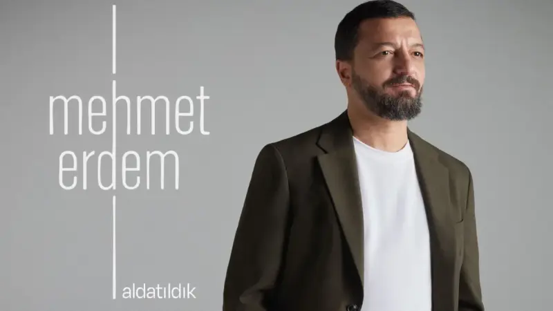mehmet erdem aldatıldık şarkı sözleri