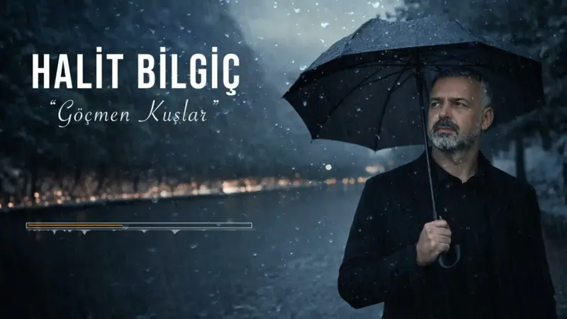 halit bilgiç göçmen kuşlar şarkı sözleri