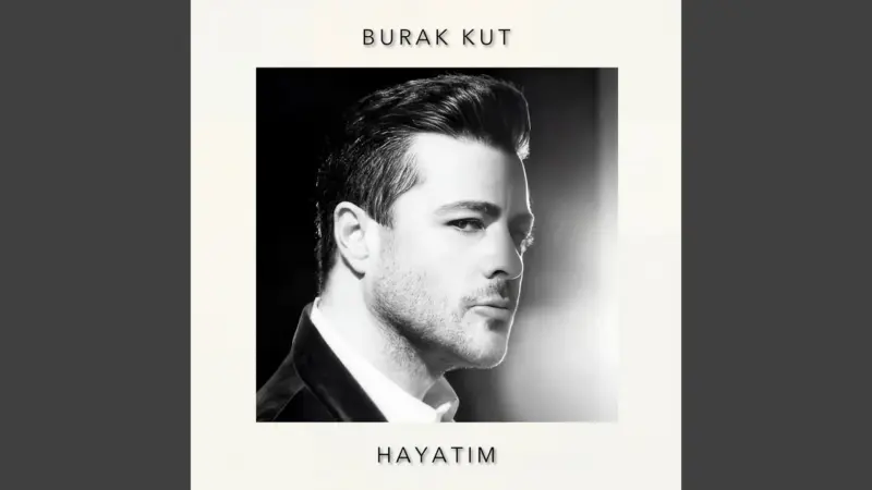 burak kut hayatım şarkı sözleri