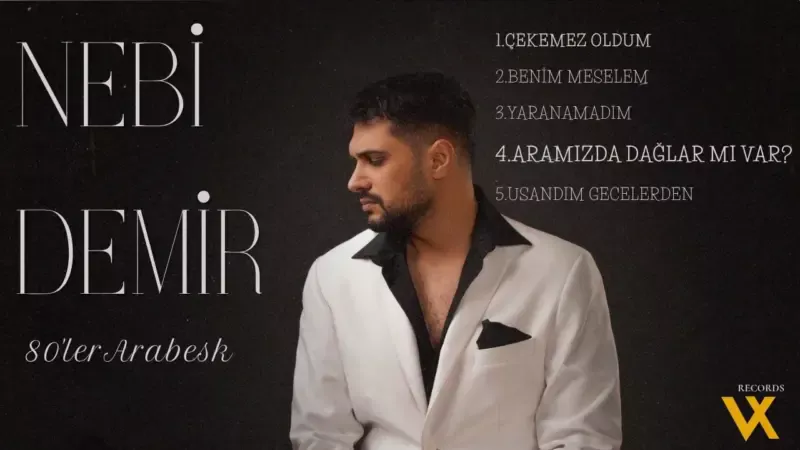 nebi demir aramızda dağlar mı var şarkı sözleri