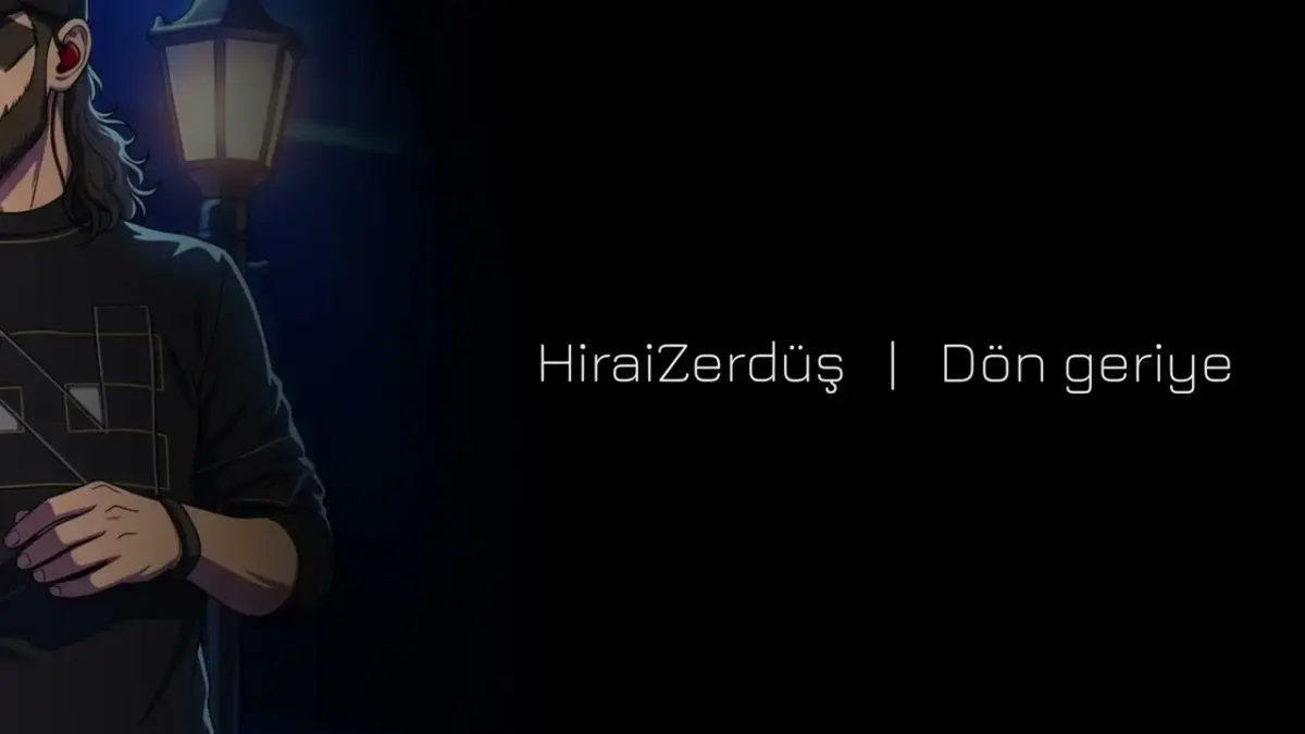HiraiZerdüş – Dön Geriye video