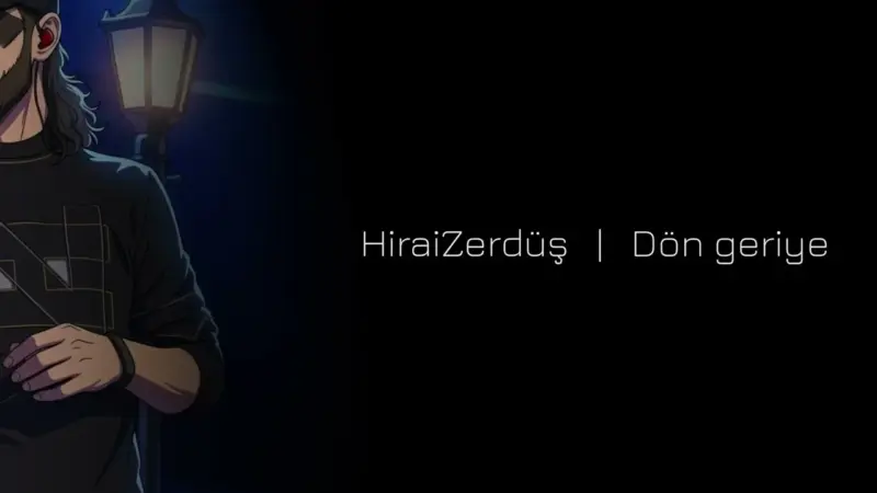 hiraizerdüş dön geriye şarkı sözleri