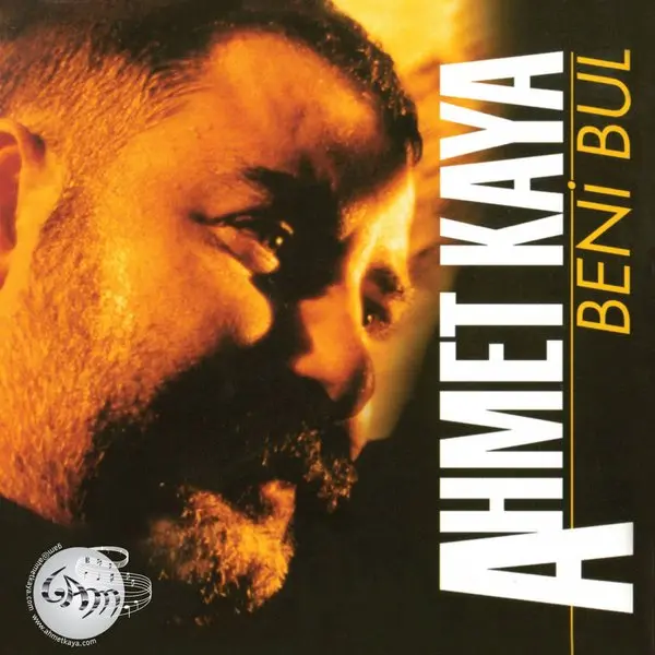 Ahmet Kaya’nın Beni Bul albüm kapağı; yakın plan sakallı Ahmet Kaya ve sarı harflerle adı