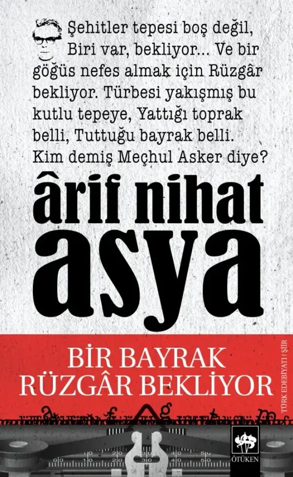 Arif Nihat Asya’nın Bir Bayrak Rüzgâr Bekliyor kitabının kapağı; üstte “Şehitler tepesi boş değil” dizeleri, altta kırmızı şerit üzerinde kitap adı