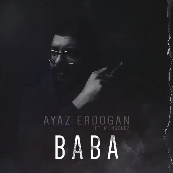 Ayaz Erdoğan’ın Baba single kapağı; karanlık zeminde gözlüklü Ayaz Erdoğan ve beyaz harflerle şarkı adı