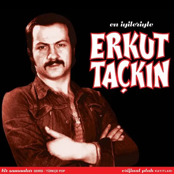 En İyileriyle Erkut Taçkın derleme kapağı; kollarını kavuşturmuş bıyıklı Erkut Taçkın ve kırmızı harflerle adı