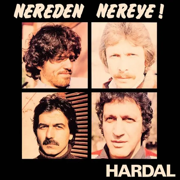 Hardal’ın Nereden Nereye! albüm kapağı; dört grup üyesinin portresi ve sarı zemin üzerinde albüm adı
