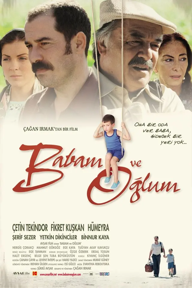 Babam ve Oğlum filminin resmî afişi: krem zemin üzerinde Hüseyin, Sadık ve Nuran’ın portreleri, ortada salıncakta sallanan küçük Deniz, kırmızı el yazısıyla film adı ve altta oyuncu adları