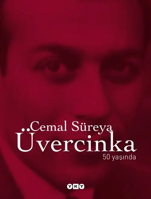 Üvercinka 50 Yaşında özel baskısının kapağı; bordo tonlu genç Cemal Süreya yüzünün üzerinde beyaz harflerle kitabın adı