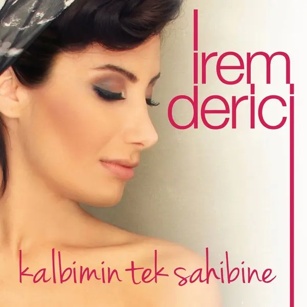 İrem Derici’nin Kalbimin Tek Sahibine single kapağı: beyaz zemin üzerinde sanatçının portresi ve pembe yazıyla şarkı adı