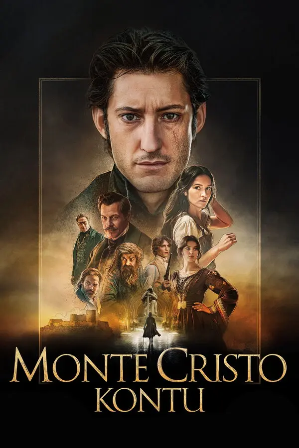 Monte Cristo Kontu filminin Türkçe afişi: koyu zemin üzerinde Edmond Dantès'in (Pierre Niney) büyük portresi, altında dönem kostümlü diğer karakterler ve altın sarısı harflerle MONTE CRISTO KONTU yazısı