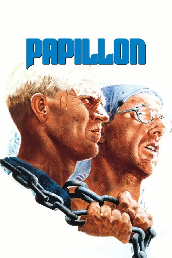 Papillon filminin afişi: beyaz zemin üzerinde mavi harflerle PAPILLON yazısı; altında güneşten yanmış yüzleriyle yan yana Steve McQueen ve gözlüklü Dustin Hoffman'ın çizimi, önde ağır bir zinciri kavrayan eller