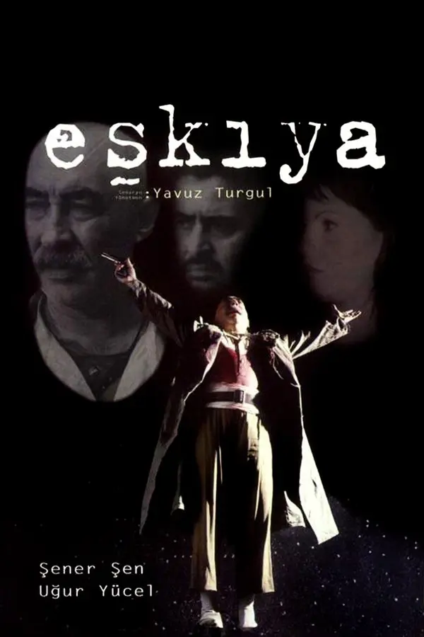 Eşkıya filminin 1996 tarihli orijinal afişi: yıldızlı karanlık gökyüzü altında kollarını iki yana açmış Baran, üstte eşkıya yazısı, altta Şener Şen ve Uğur Yücel adları