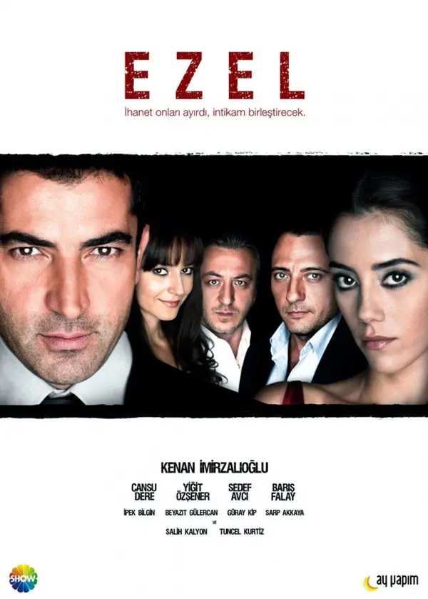 Ezel dizisinin Show TV dönemine ait resmi afişi: kırmızı EZEL yazısı ve “İhanet onları ayırdı, intikam birleştirecek” sloganının altında Kenan İmirzalıoğlu ve oyuncu kadrosunun yakın plan yüzleri
