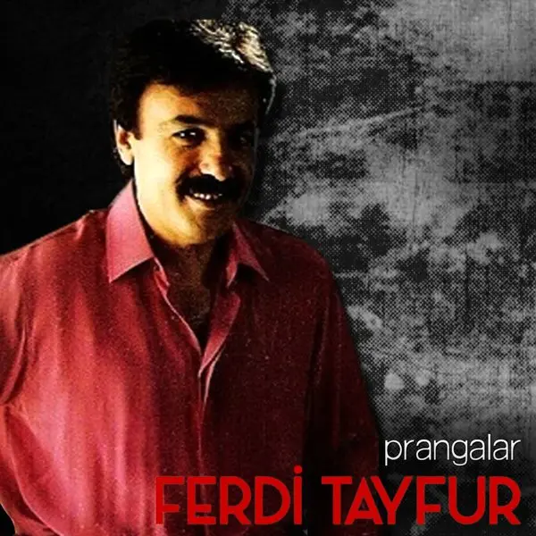 Ferdi Tayfur’un Prangalar albüm kapağı; gri dokulu zemin önünde kırmızı gömlekli, gülümseyen Ferdi Tayfur’un portresi ve altta kırmızı harflerle Ferdi Tayfur yazısı