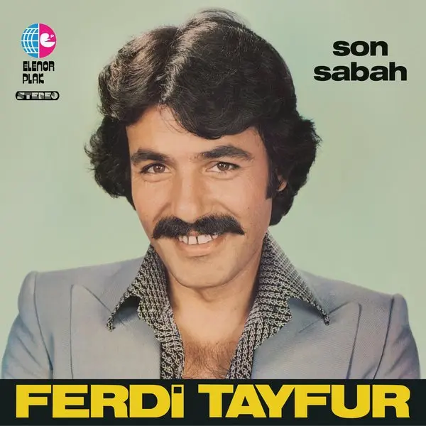 Ferdi Tayfur’un Son Sabah albüm kapağı; açık mavi zemin önünde gri ceketli, gülümseyen bıyıklı genç Ferdi Tayfur’un portresi ve altta sarı zemin üzerine siyah harflerle Ferdi Tayfur yazısı