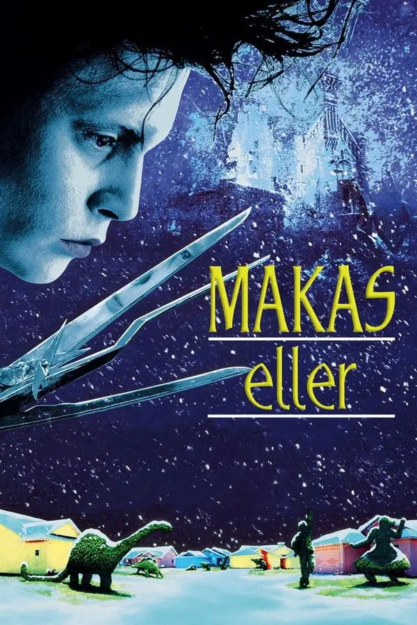 Makas Eller filminin Türkçe afişi: lacivert karlı gökyüzü önünde makas elleri ve dağınık siyah saçlarıyla Edward; ortada MAKAS ELLER yazısı