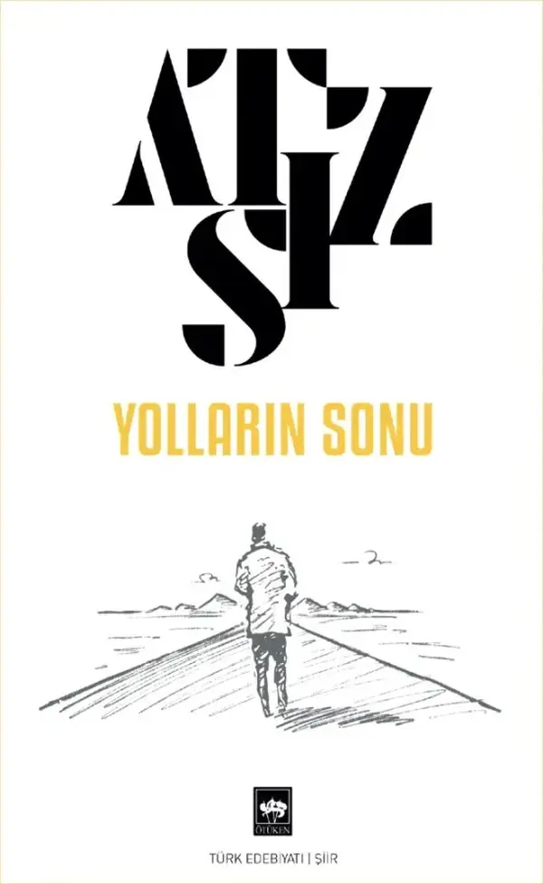 Hüseyin Nihal Atsız’ın Yolların Sonu şiir kitabının kapağı; beyaz zemin üzerinde uzayan bir yolda yürüyen adam çizimi