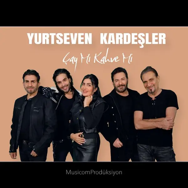 Yurtseven Kardeşler’in Çay mı Kahve mi single kapağı; grubun beş üyesi bir arada