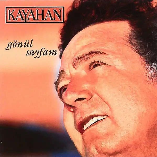 Kayahan’ın Gönül Sayfam albüm kapağı; turuncu tonlarda, yukarıya bakan Kayahan’ın yakın çekim portresi