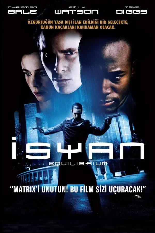 İsyan filminin Türkçe afişi: üstte Christian Bale, Emily Watson ve Taye Diggs'in yüzleri, altta iki elinde silahla dövüş pozunda siyah giysili bir figür ve İSYAN yazısı